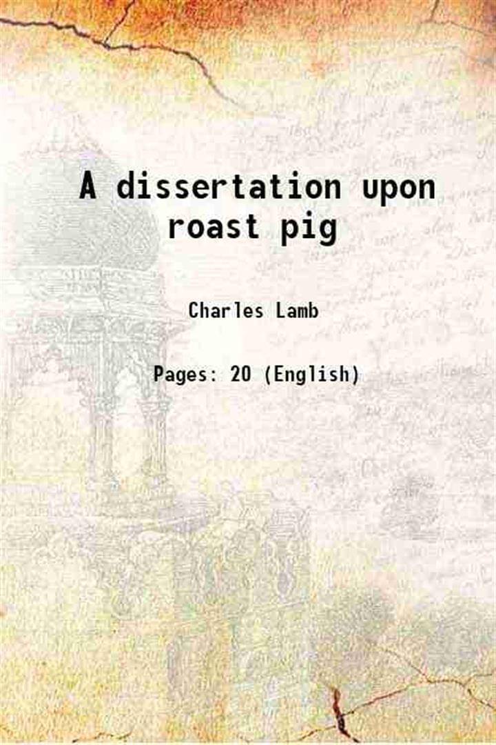     			A dissertation upon roast pig 1874 [Hardcover]