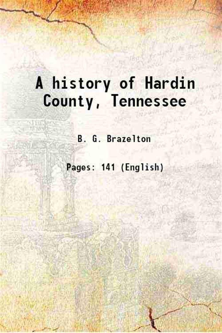     			A history of Hardin County, Tennessee 1885 [Hardcover]