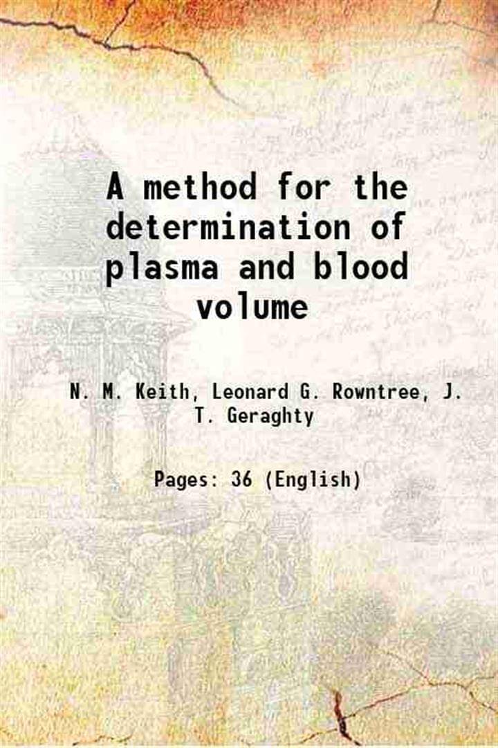     			A method for the determination of plasma and blood volume 1915 [Hardcover]