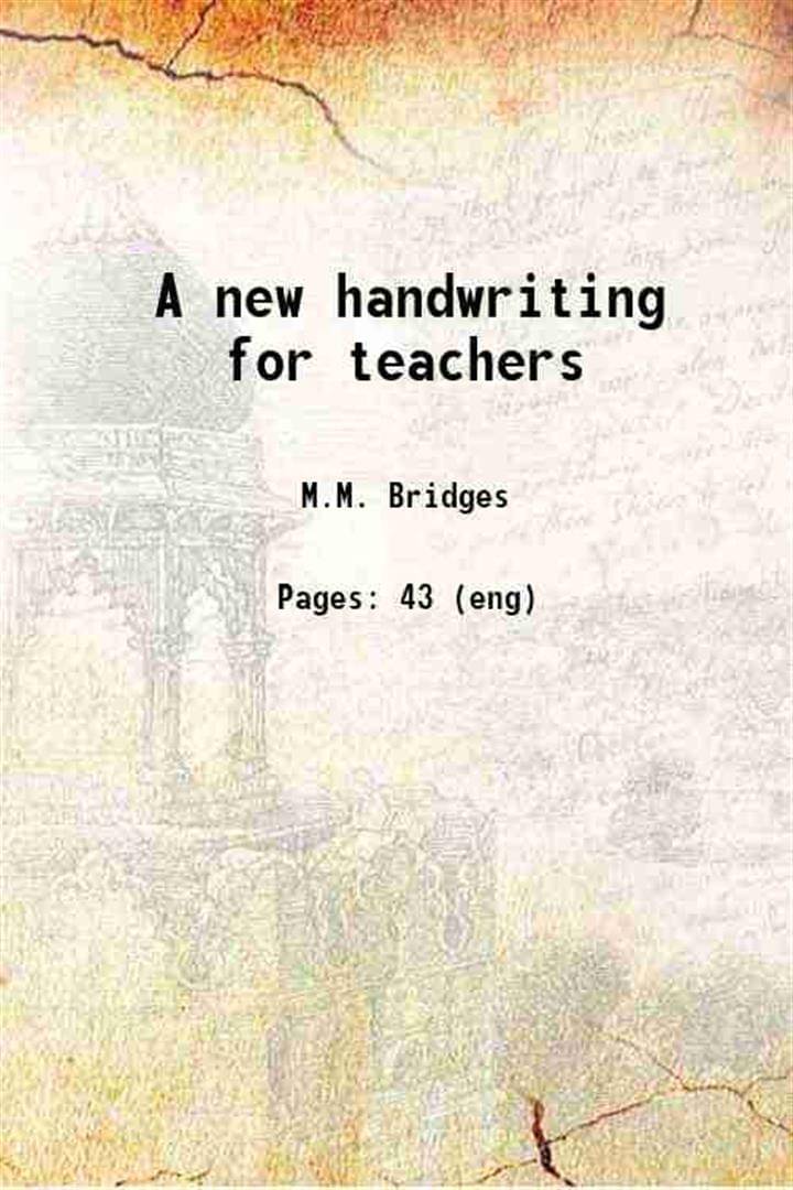     			A new handwriting for teachers 1907 [Hardcover]
