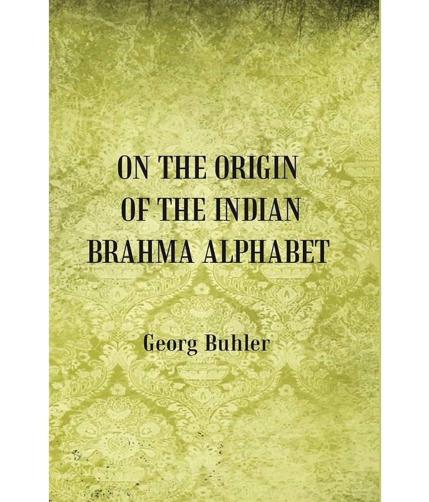 On the Origin of the Indian Brahma Alphabet [Hardcover) On the Origin of the Indian Brahma Alphabet [Hardcover)