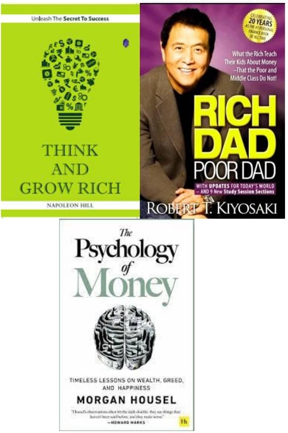 Think And Grow Rich + Rich Dad Poor Dad + The Psychology of Money