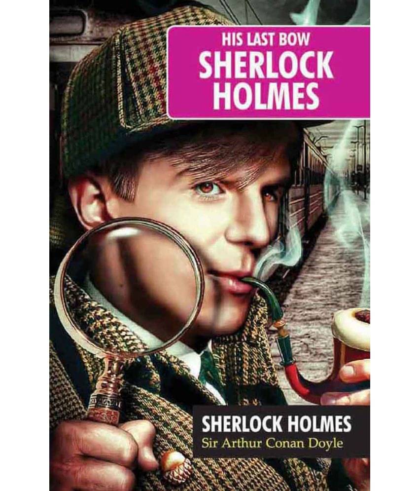     			Sherlock Holmes - His Last Bow