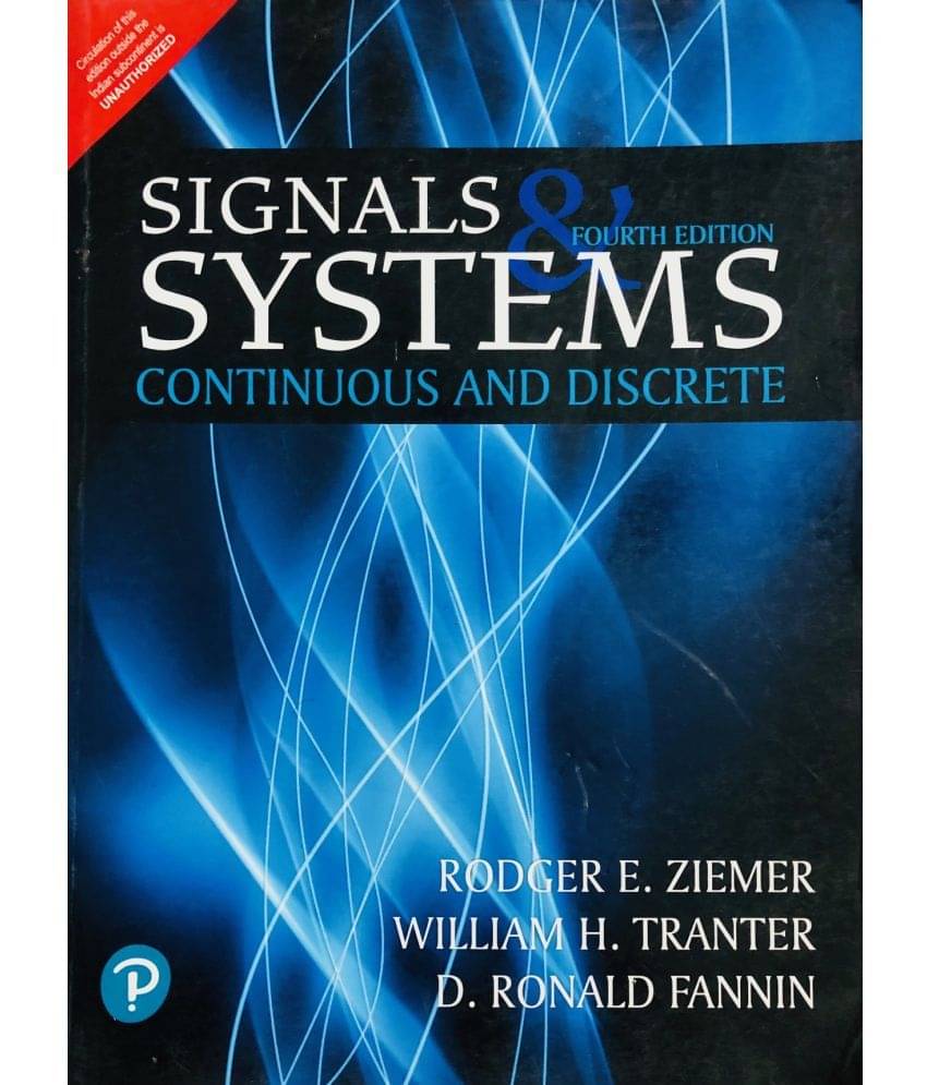 Signals and Systems - Continuous and Discrete Signals and Systems - Continuous and Discrete