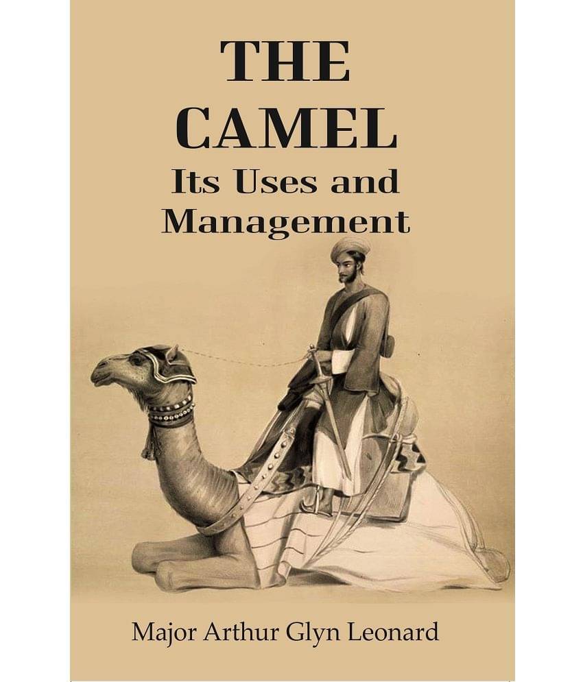 The Camel Its Uses And Management The Camel Its Uses And Management
