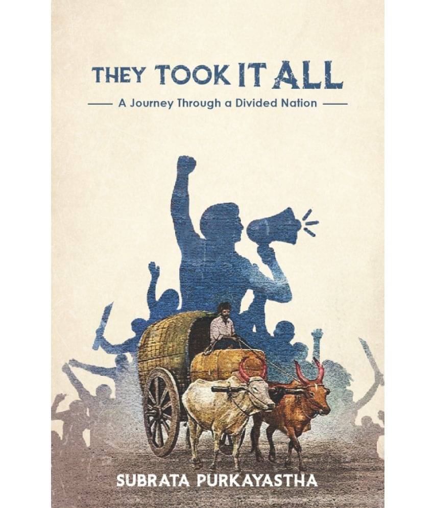     			They Took it All By Subrata Purkayastha
