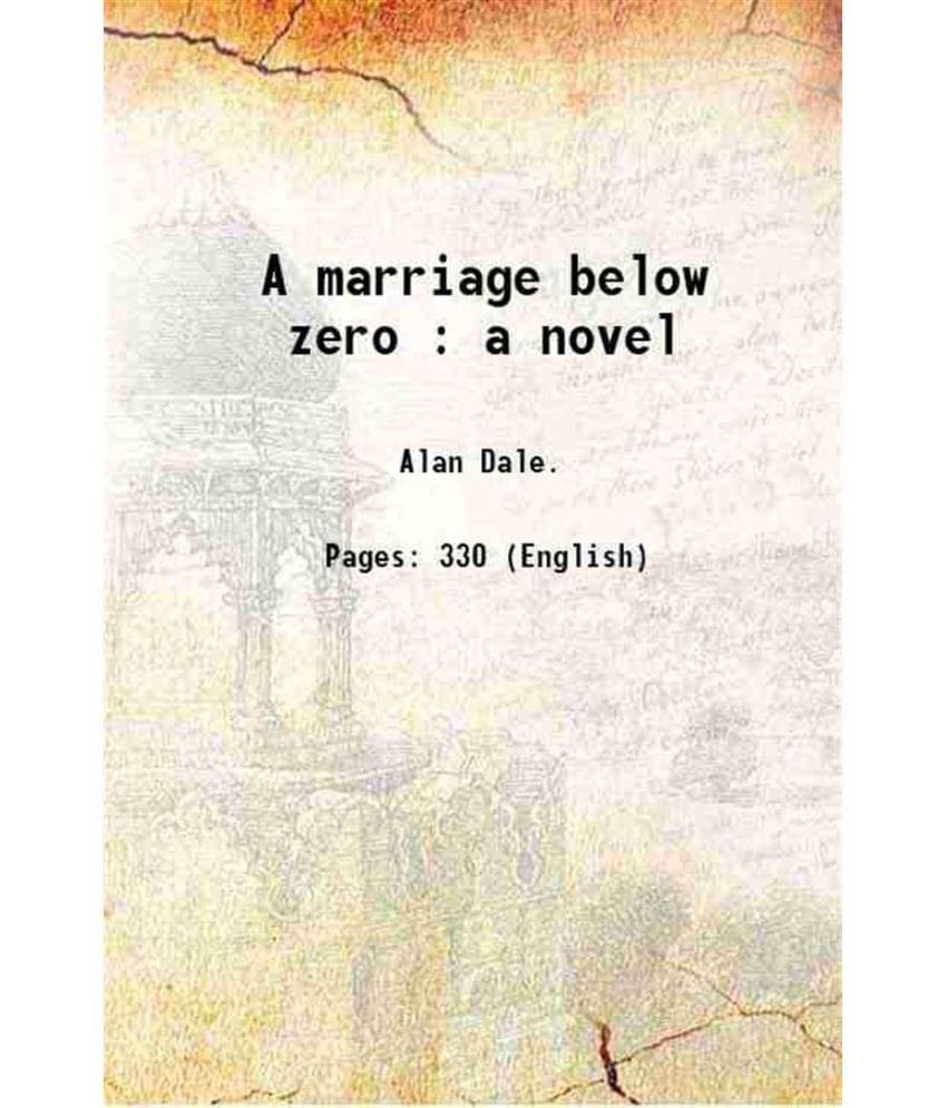     			A marriage below zero : a novel 1889 [Hardcover]