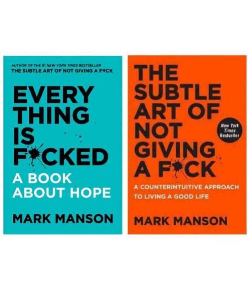 Combo Pack : The Subtle Art of Not Giving a F*ck and Everything Is F*cked : A Book About Hope by Mark Manson (English, Paperback) Combo Pack : The Subtle Art of Not Giving a F*ck and Everything Is F*cked : A Book About Hope by Mark Manson (English, Paperback)