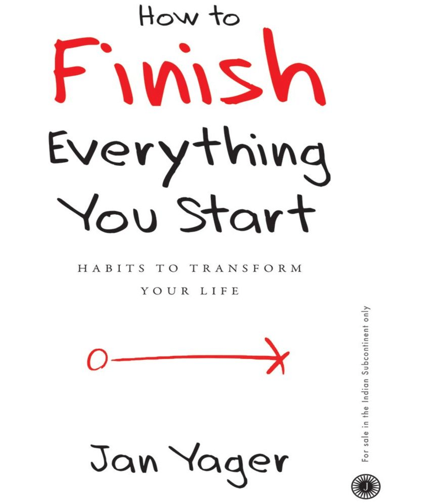     			How to Finish Everything You Start