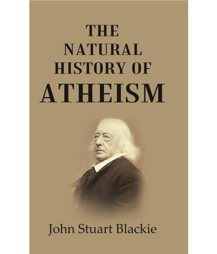     			The Natural History of Atheism
