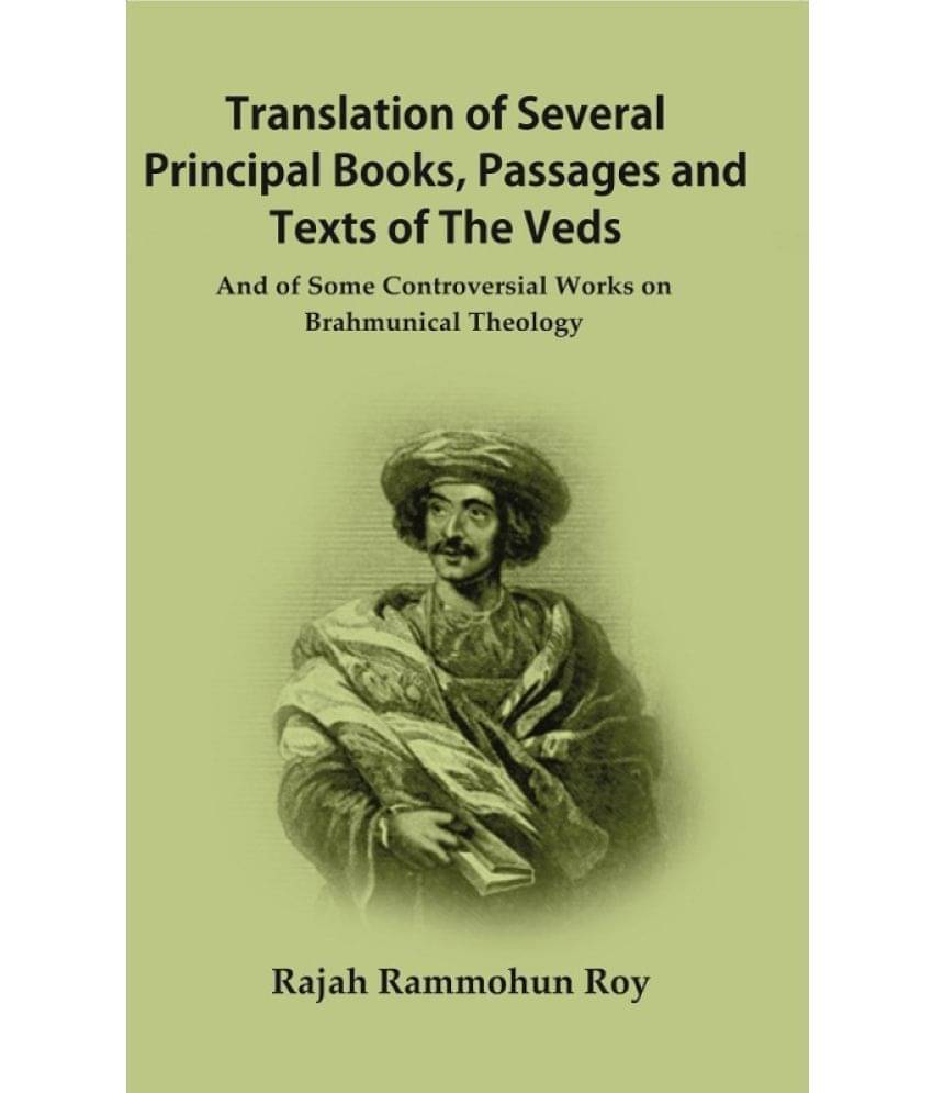     			Translation of Several Principal Books Passages and Texts of The Veds: And of Some Controversial Works on Brahmunical Theology [Hardcover]