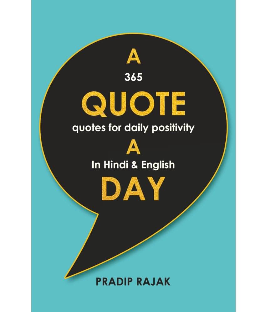     			A Quote A Day : 365 Quotes for Daily Positivity in Hindi & English