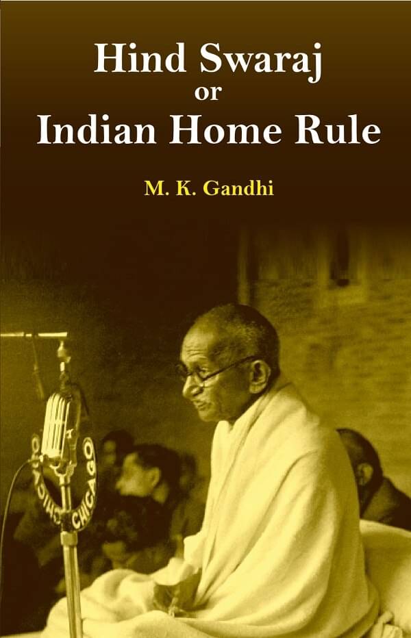     			Hind Swaraj or Indian Home Rule
