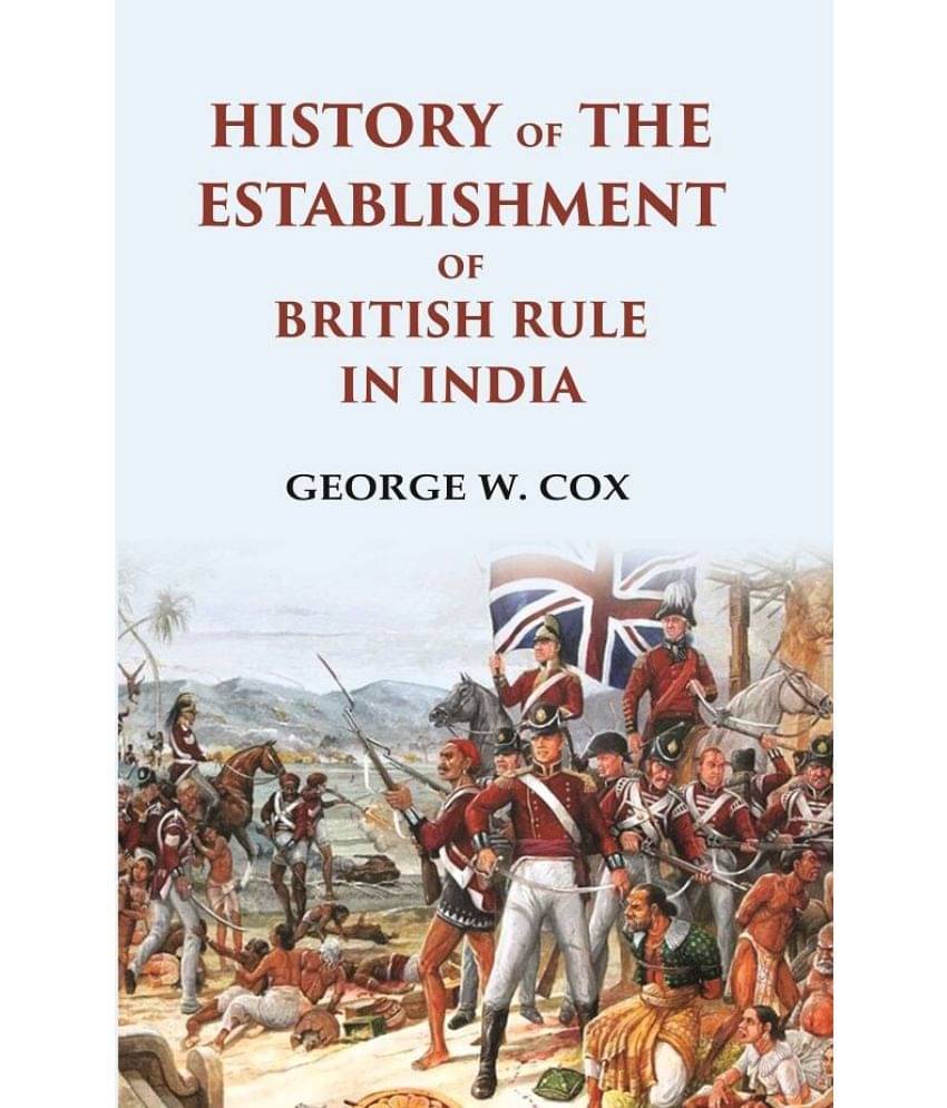     			History of the Establishment of British Rule in India [Hardcover]