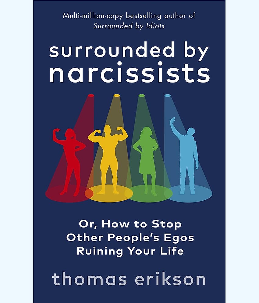 Surrounded by Narcissists: Or, How to Stop Other People's Egos Ruining Your Life Paperback – Import, 21 June 2022 - Stationery | Buy online on ZillyBuy