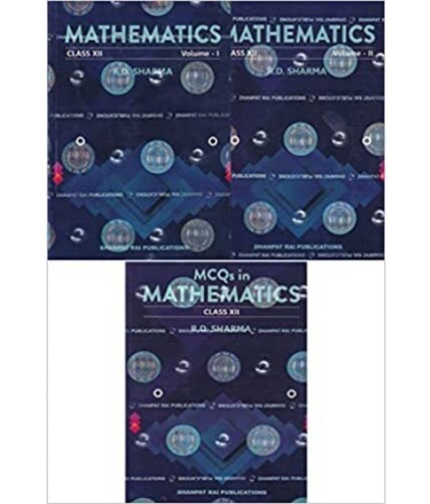 R D Sharma Mathematics for Class 12 (Set of 2 Vol.) - CBSE Examination 2023-24 R D Sharma Mathematics for Class 12 (Set of 2 Vol.) - CBSE Examination 2023-24