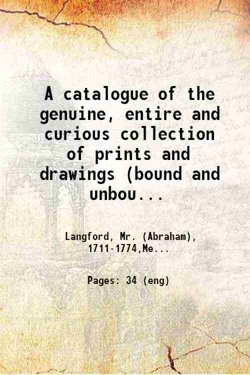     			A catalogue of the genuine, entire and curious collection of prints and drawings (bound and unbound) of the late Doctor Mead : consisting  [Hardcover]