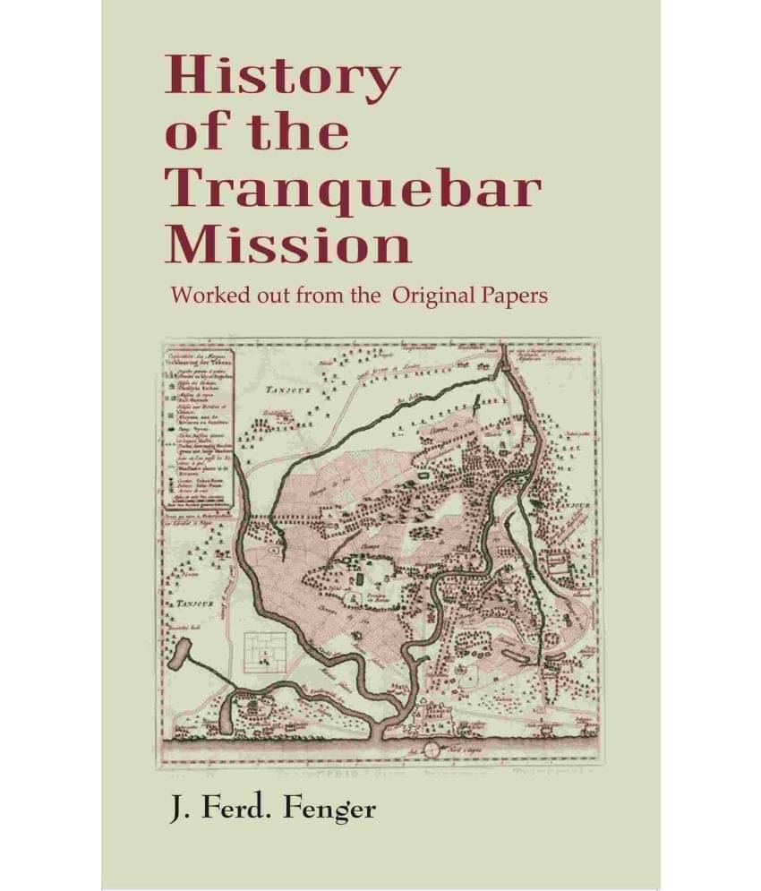     			History of the Tranquebar Mission: Worked out from the Original Papers [Hardcover]