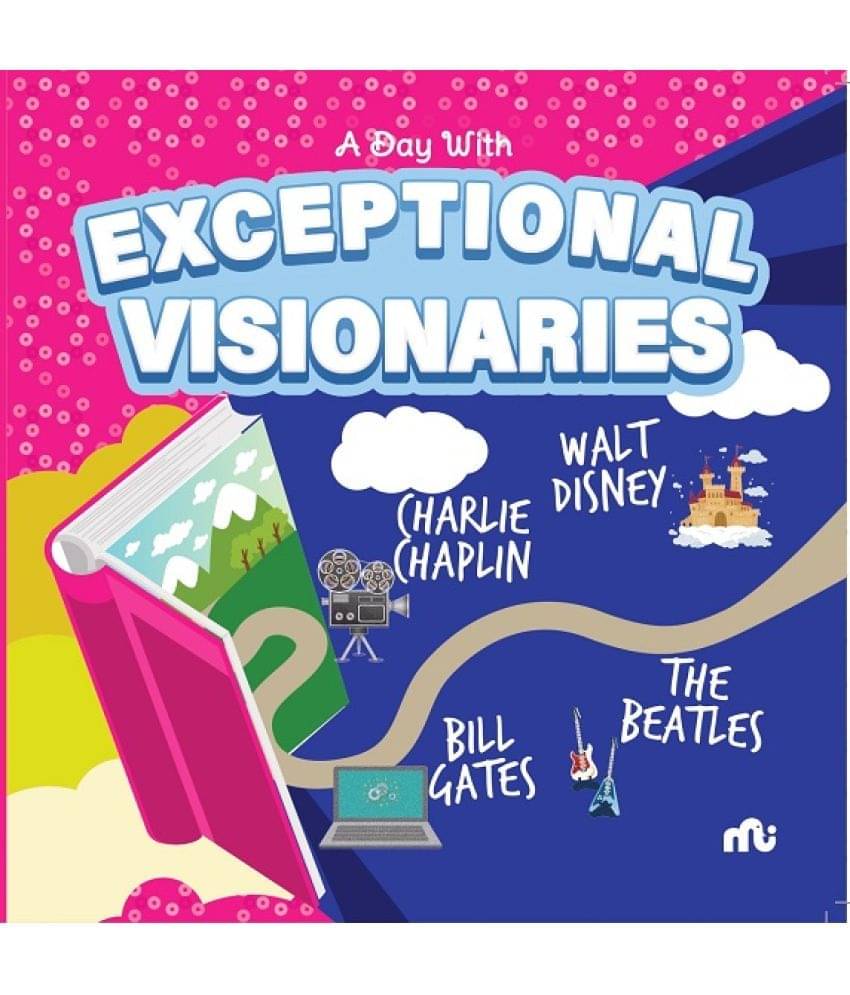 A Day With Exceptional Visionaries: Walt Disney, Bill Gates, Charlie Chaplin and The Beatles A Day With Exceptional Visionaries: Walt Disney, Bill Gates, Charlie Chaplin and The Beatles