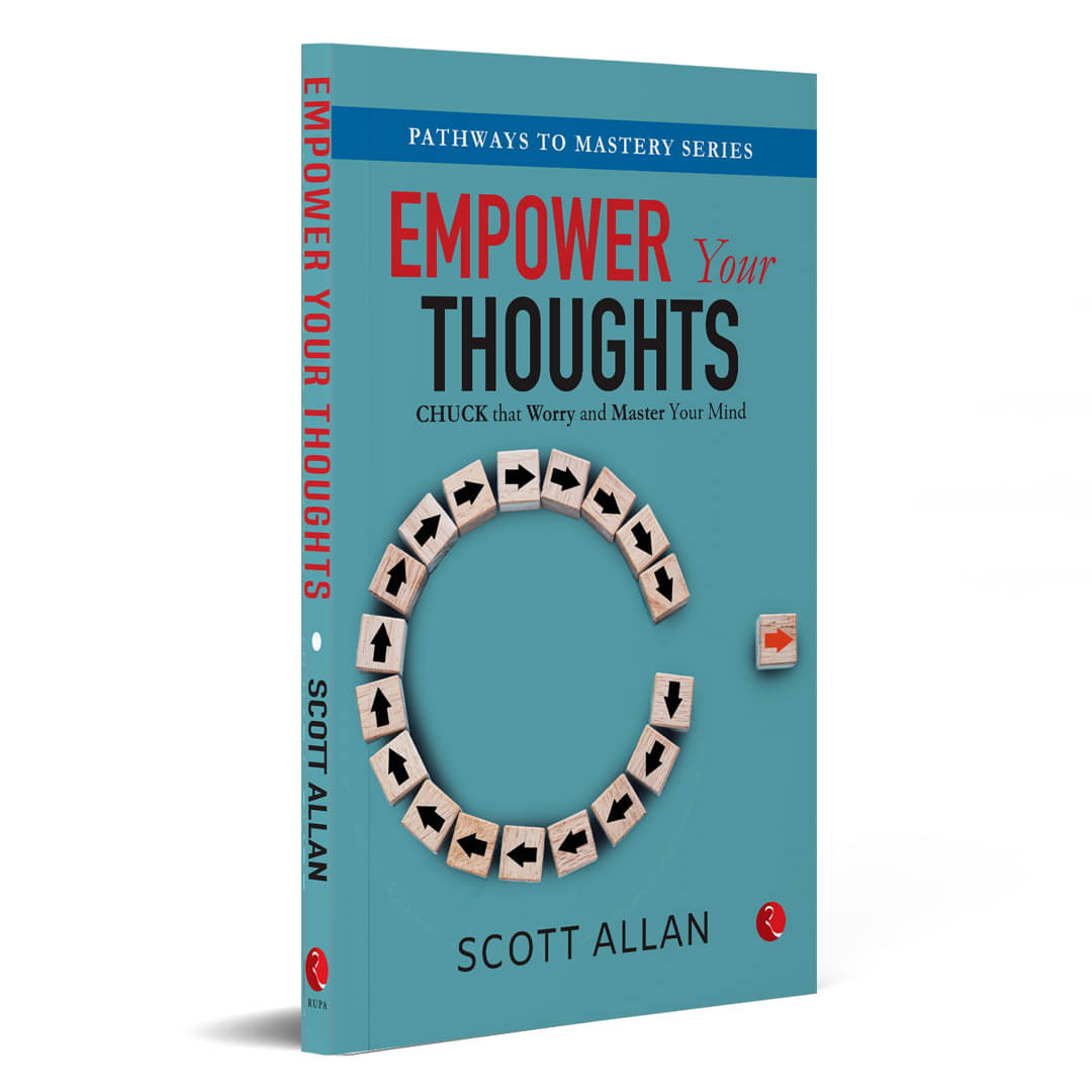 Empower Your Thoughts: Chuck that Worry and Master Your Mind Empower Your Thoughts: Chuck that Worry and Master Your Mind