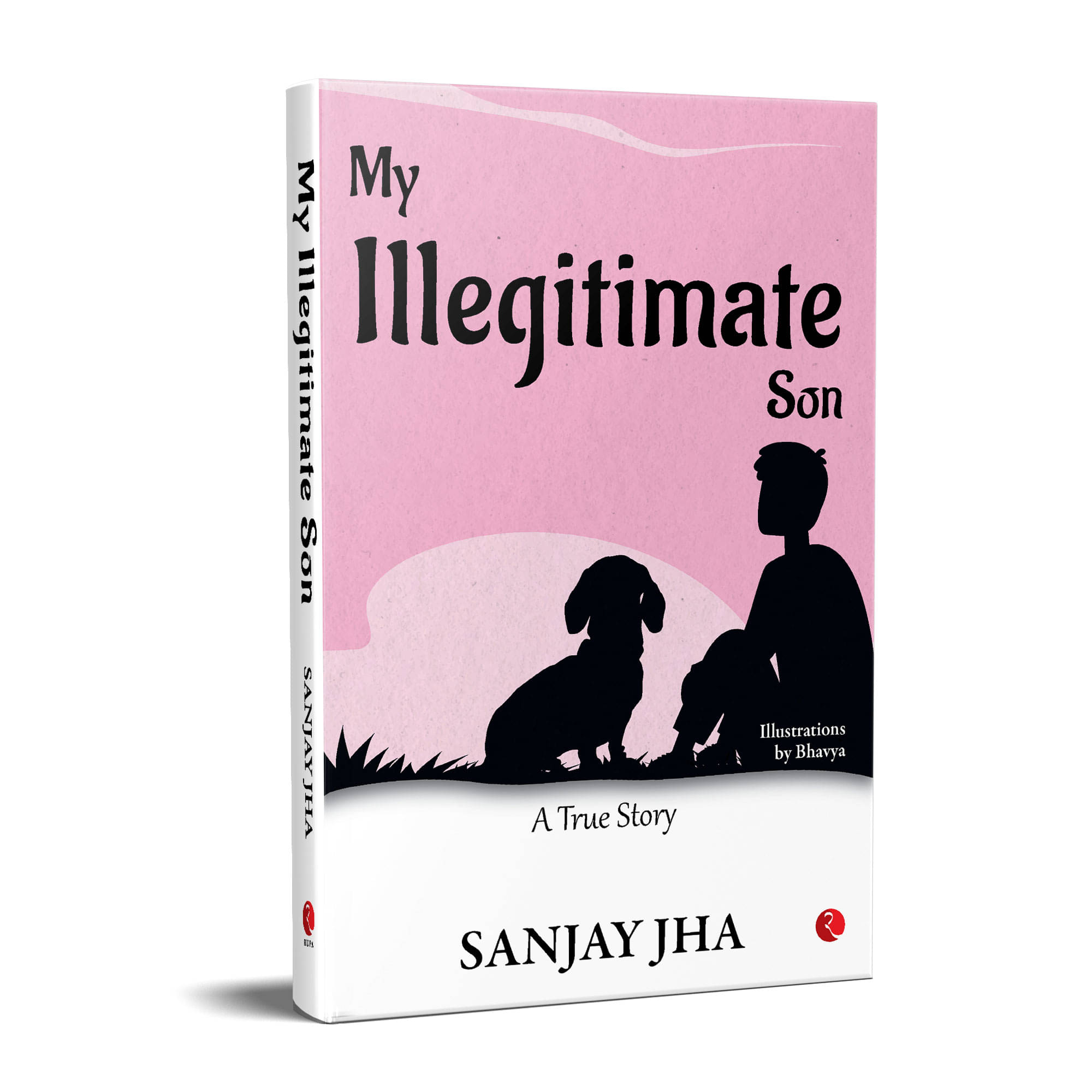     			My Illegitimate Son: A True Story