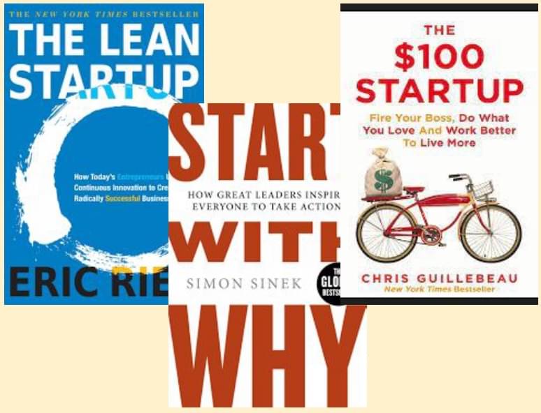The Lean Startup + Start With Why + 100 dollar startup The Lean Startup + Start With Why + 100 dollar startup