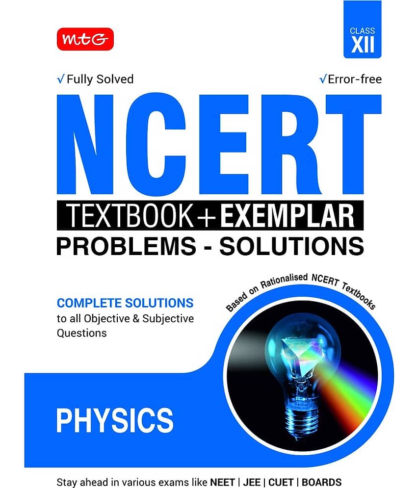 NCERT Textbook + Exemplar Problem Solutions Physics Class 12