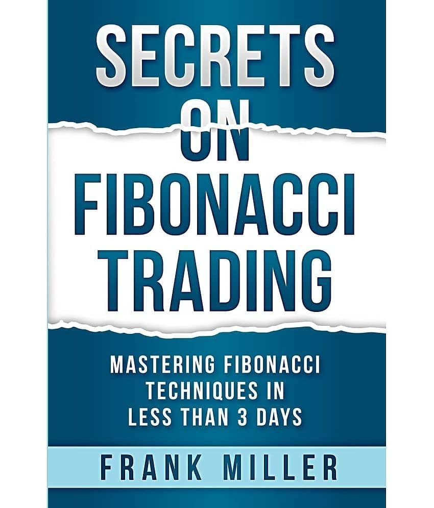 Secrets on Fibonacci Trading: Mastering Fibonacci Techniques In Less Than 3 Days - Stationery | Buy online on ZillyBuy