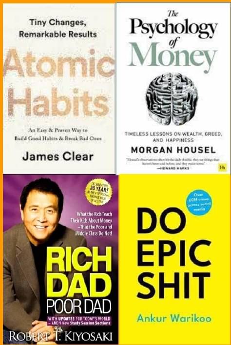 Atomic Habits +The Psychology of Money + Rich Dad Poor Dad + Do Epic Shit Atomic Habits +The Psychology of Money + Rich Dad Poor Dad + Do Epic Shit