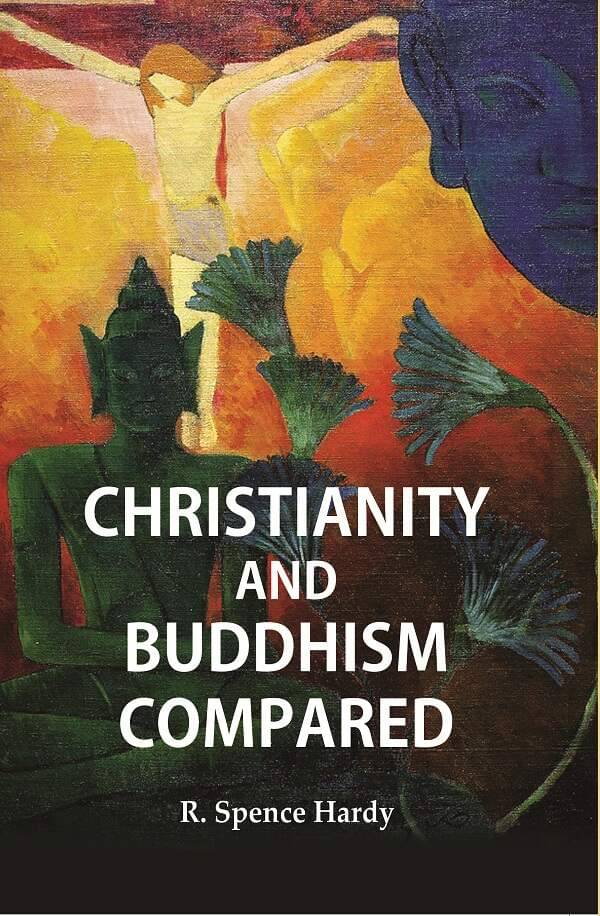    			Christianity and Buddhism Compared [Hardcover]
