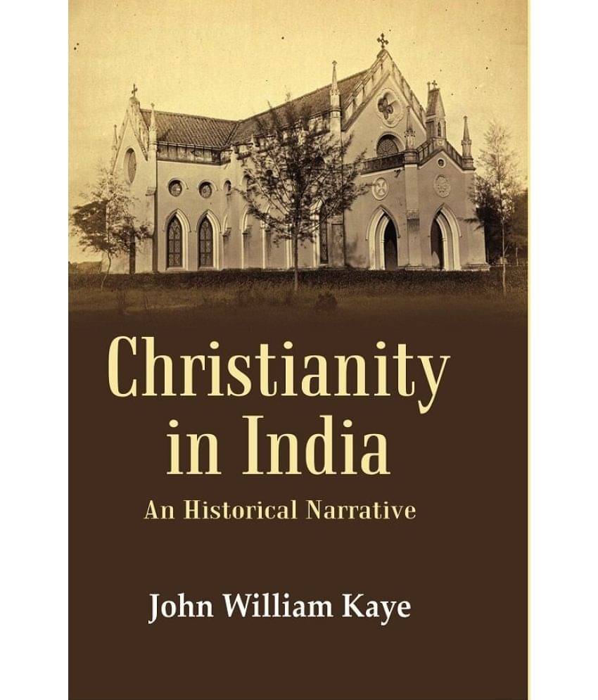 Christianity in India: An Historical Narrative     			Christianity in India: An Historical Narrative