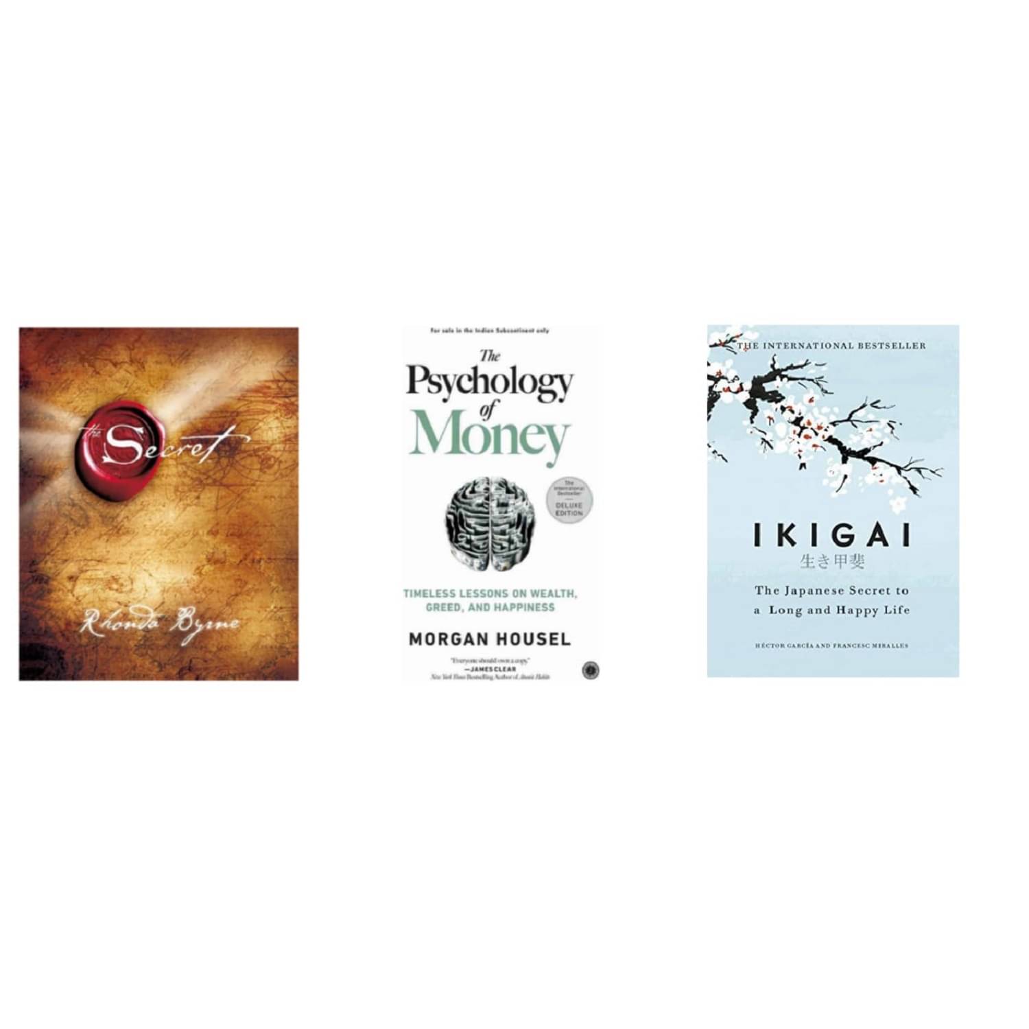 ( Combo Of 3 Books ) The Secret & The Psychology of Money & Ikigai The Japanese secret to a long and happy life Paperback , Book , English , By Byrne Rhonda , Housel Morgan ,Hector Garcia ( Combo Of 3 Books ) The Secret & The Psychology of Money & Ikigai The Japanese secret to a long and happy life Paperback , Book , English , By Byrne Rhonda , Housel Morgan ,Hector Garcia