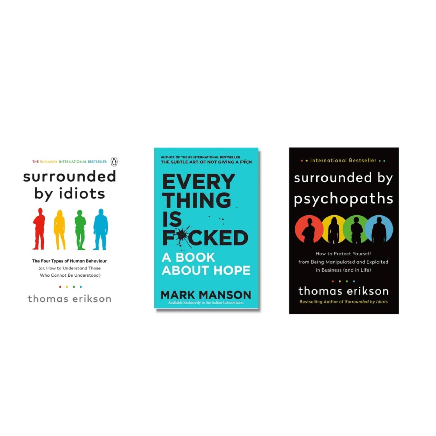 ( Combo of 3 Books ) Surrounded by Idiots & Everything Is Fcked A Book About Hope & Surrounded by Psychopaths Paperback Book By mark Manson , Thomas Erikson ( Combo of 3 Books ) Surrounded by Idiots & Everything Is Fcked A Book About Hope & Surrounded by Psychopaths Paperback Book By mark Manson , Thomas Erikson
