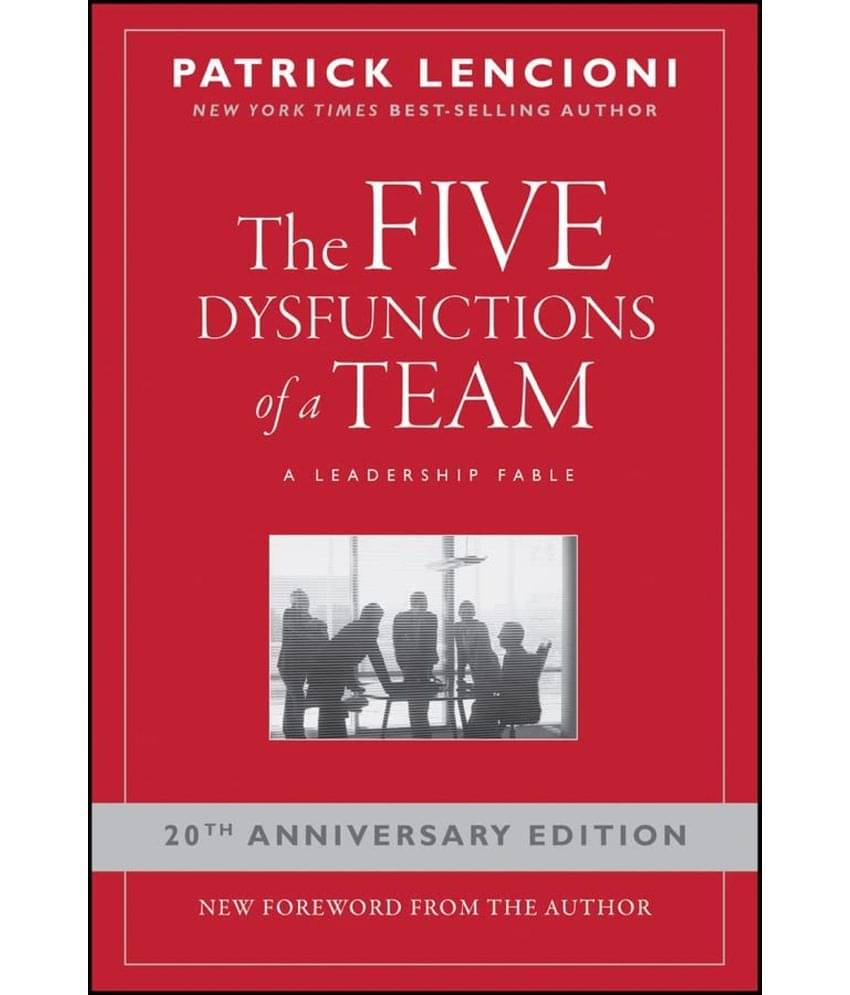 The Five Dysfunctions of a Team: A Leadership Fable Paperback – 9 January 2006 The Five Dysfunctions of a Team: A Leadership Fable Paperback – 9 January 2006