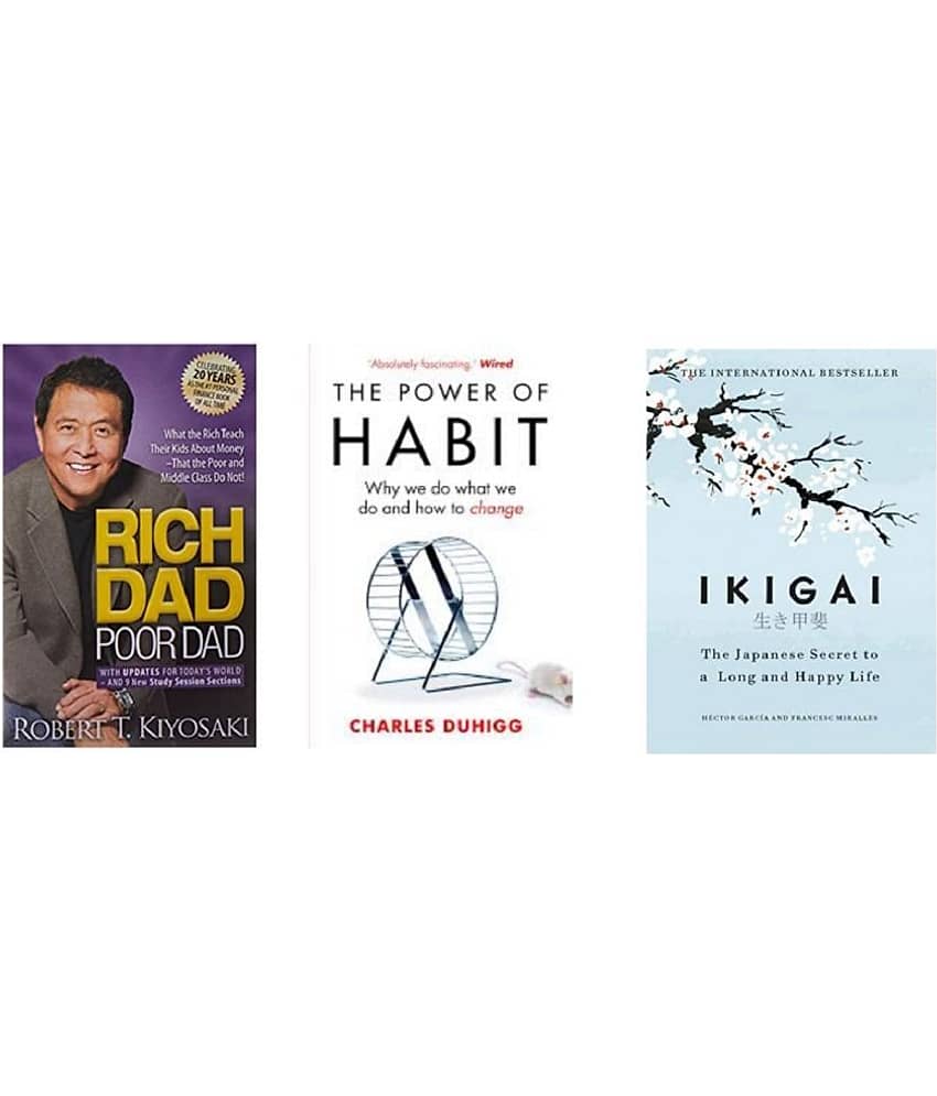 ( Combo Of 3 Books ) Rich Dad Poor Dad & Power Of Habit The: Why We Do What We Do & Ikigai The Japanese secret to a long and happy life Paperback English Book By - Robert T Kiyosaki , Charles Duhigg , Hector Garcia ) - Stationery | Buy online on ZillyBuy