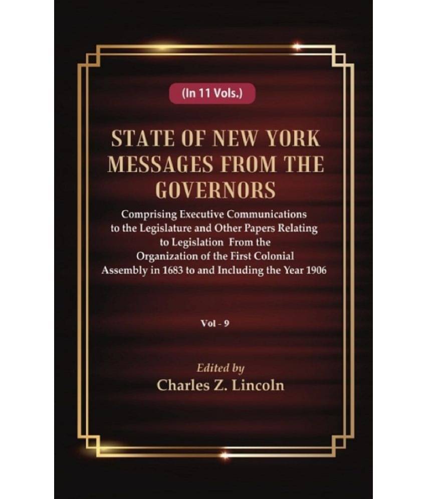 State Of New York Messages From The Governors Volume 9th State Of New York Messages From The Governors Volume 9th