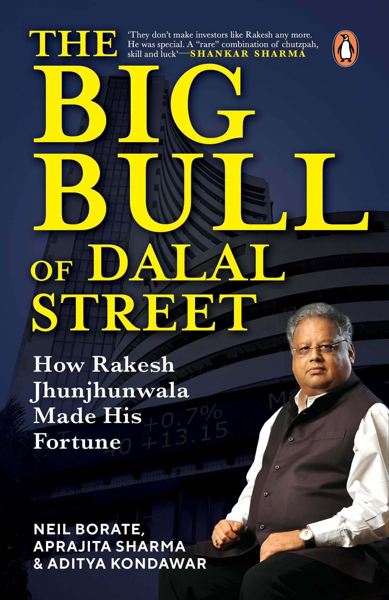The Big Bull of Dalal Street: How Rakesh Jhunjhunwala Made His Fortune Paperback – 24 April 2023