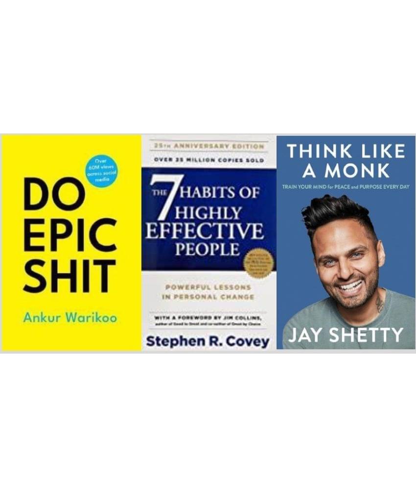 7 habits of highly effective people + Do Epic Shit + Think Like A Monk 7 habits of highly effective people + Do Epic Shit + Think Like A Monk