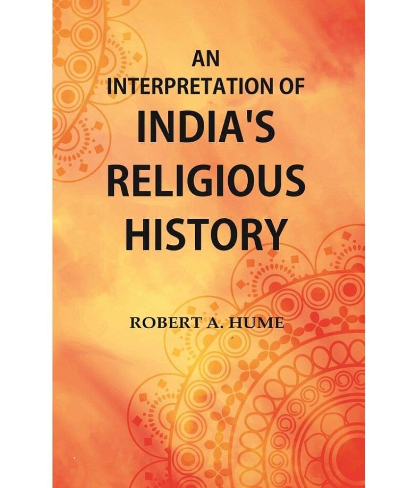     			An Interpretation of India's Religious History