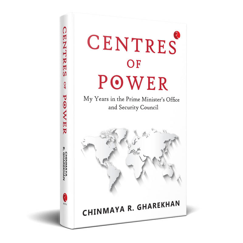     			Centres of Power: My Years in the Prime Minister By Chinmaya R. Gharekhan