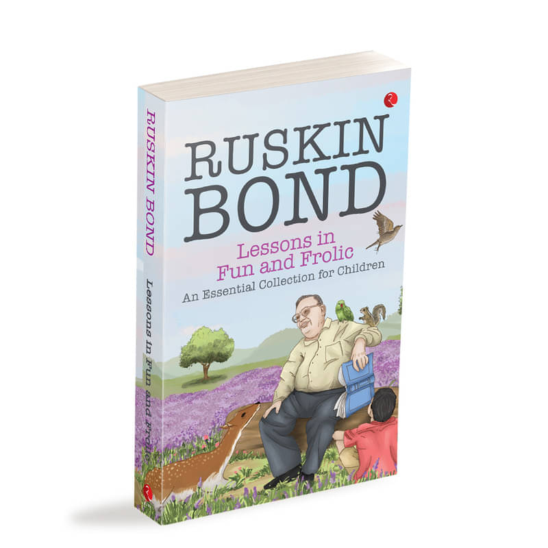     			Lessons in Fun and Frolic By Ruskin Bond