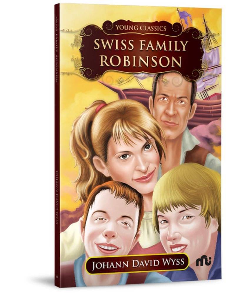     			The Swiss Family Robinson By Johann David Wyss
