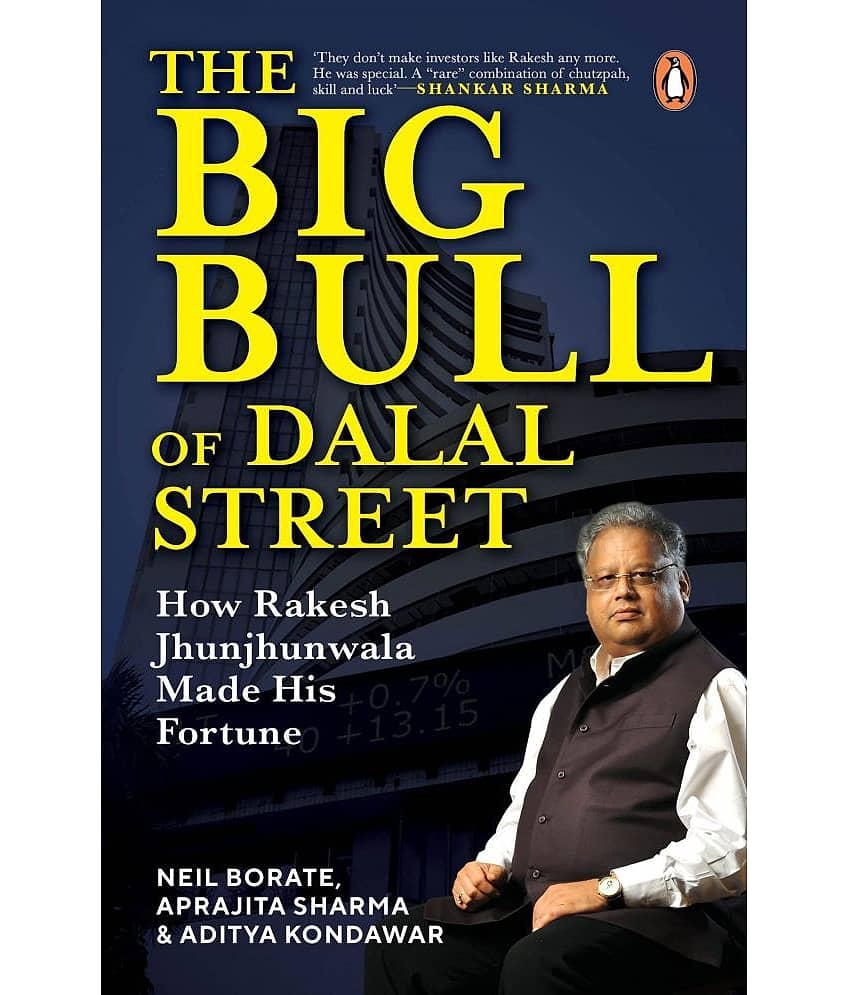 The Big Bull of Dalal Street: How Rakesh Jhunjhunwala Made His Fortune Paperback – 24 April 2023 - Stationery | Buy online on ZillyBuy