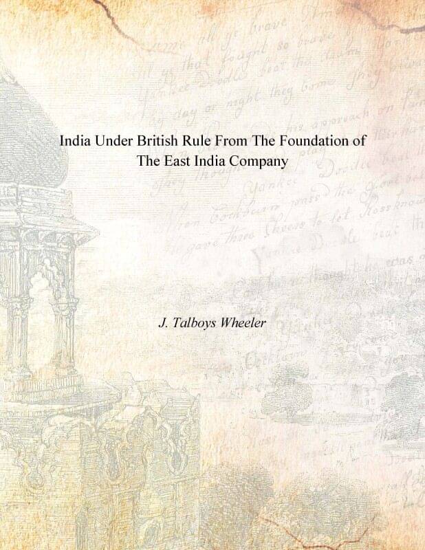     			India Under British Rule From the Foundation of the East India Company [Hardcover]