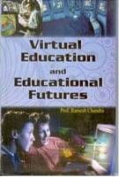     			Virtual Education and Educational Futures [Hardcover]