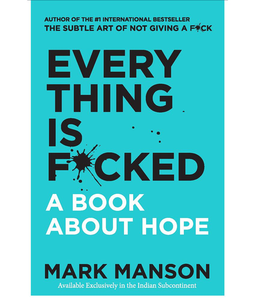 Everything is F*Cked - A Book About Hope (English, Paperback, Mark Manson ) Everything is F*Cked - A Book About Hope (English, Paperback, Mark Manson )