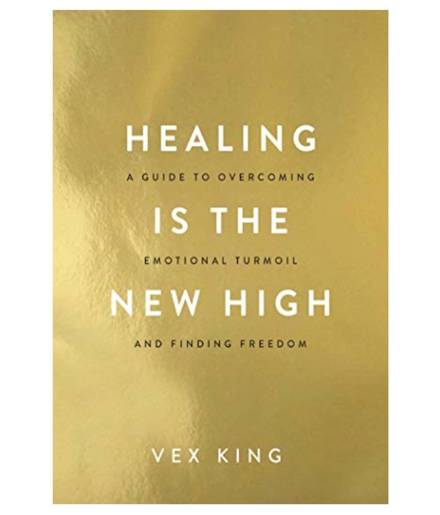 Healing Is the New High: A Guide to Overcoming Emotional Turmoil and Finding Freedom Paperback - 20 April 2021 by Vex King     			Healing Is the New High: A Guide to Overcoming Emotional Turmoil and Finding Freedom Paperback - 20 April 2021 by Vex King