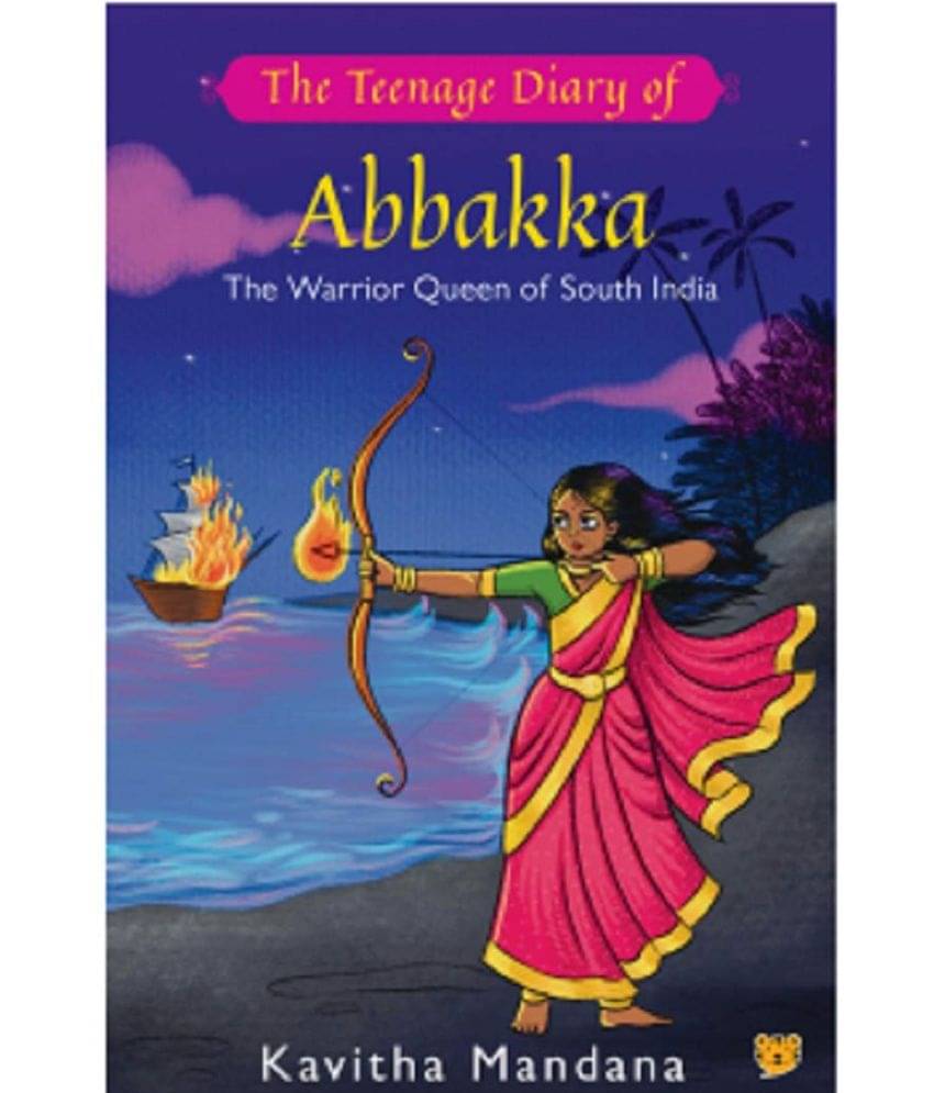     			THE TEENAGE DIARY OF ABBAKKA THE WARRIOR QUEEN OF SOUTH IND Paperback – 2021
