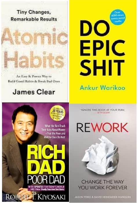 Atomic Habits + Do Epic Shit + Rich Dad Poor Dad + Rework