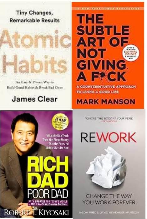     			Atomic Habits + Rework + The Subtle Art + Rich Dad Poor Dad